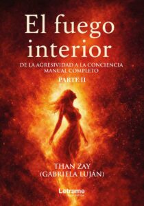 El fuego interior. Parte II