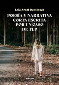 Poesía y narrativa corta escrita por un caso de TLP