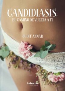 Candidiasis: El camino de vuelta a ti