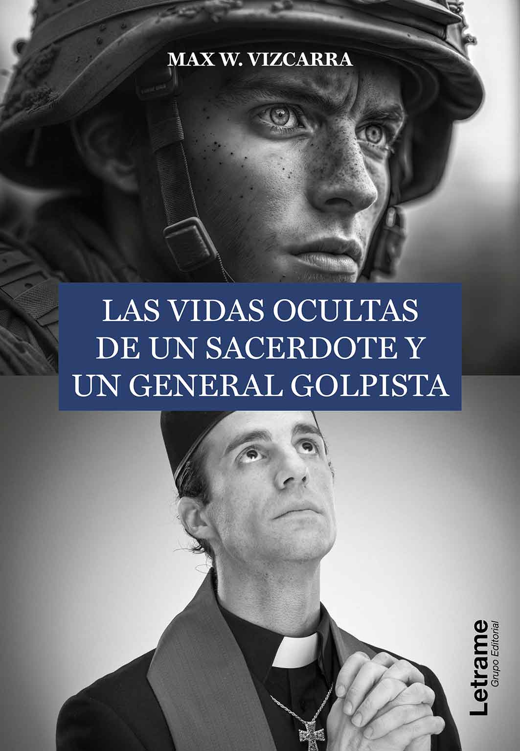 Las vidas ocultas de un sacerdote y un general golpista
