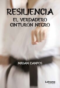 Resiliencia: El verdadero cinturón negro