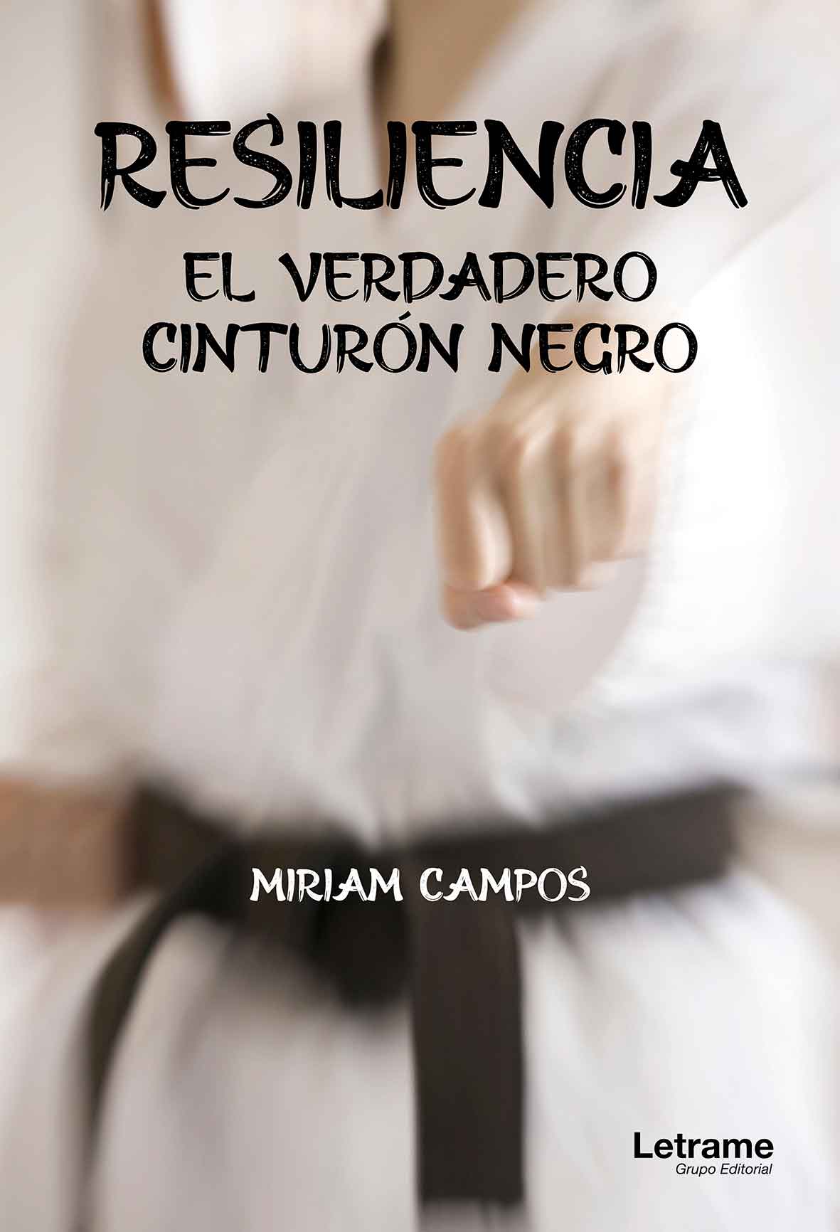 Resiliencia: El verdadero cinturón negro