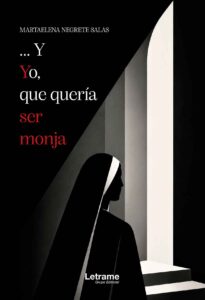 ...Y yo, que quería ser monja