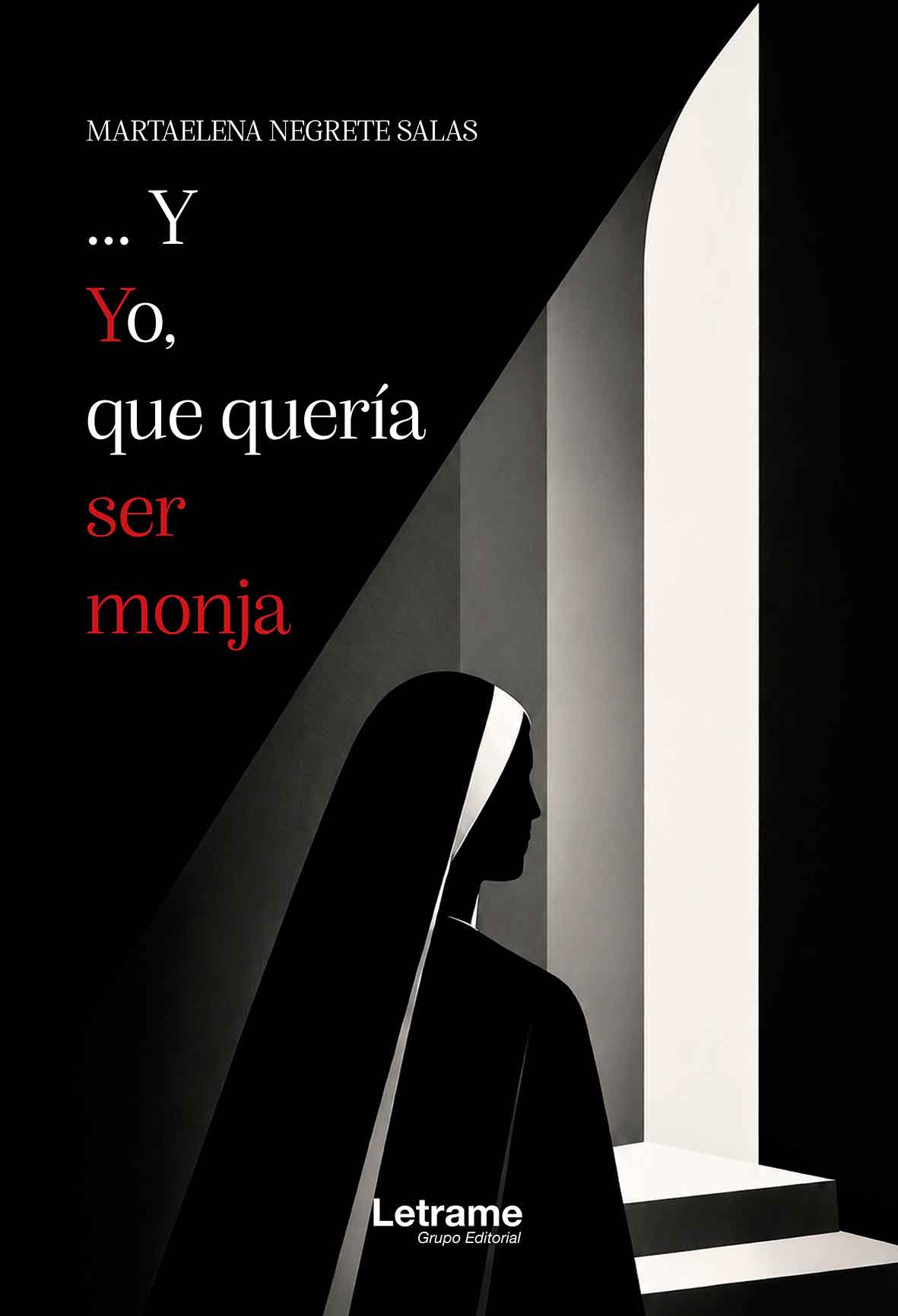 ...Y yo, que quería ser monja