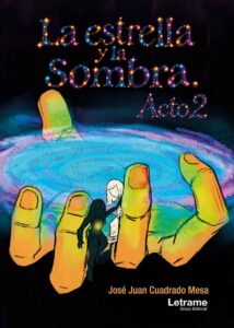 La estrella y la sombra. Acto II