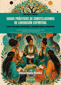 Casos Prácticos de Constelaciones de Liberación Espiritual