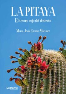 La Pitaya: El tesoro rojo del desierto