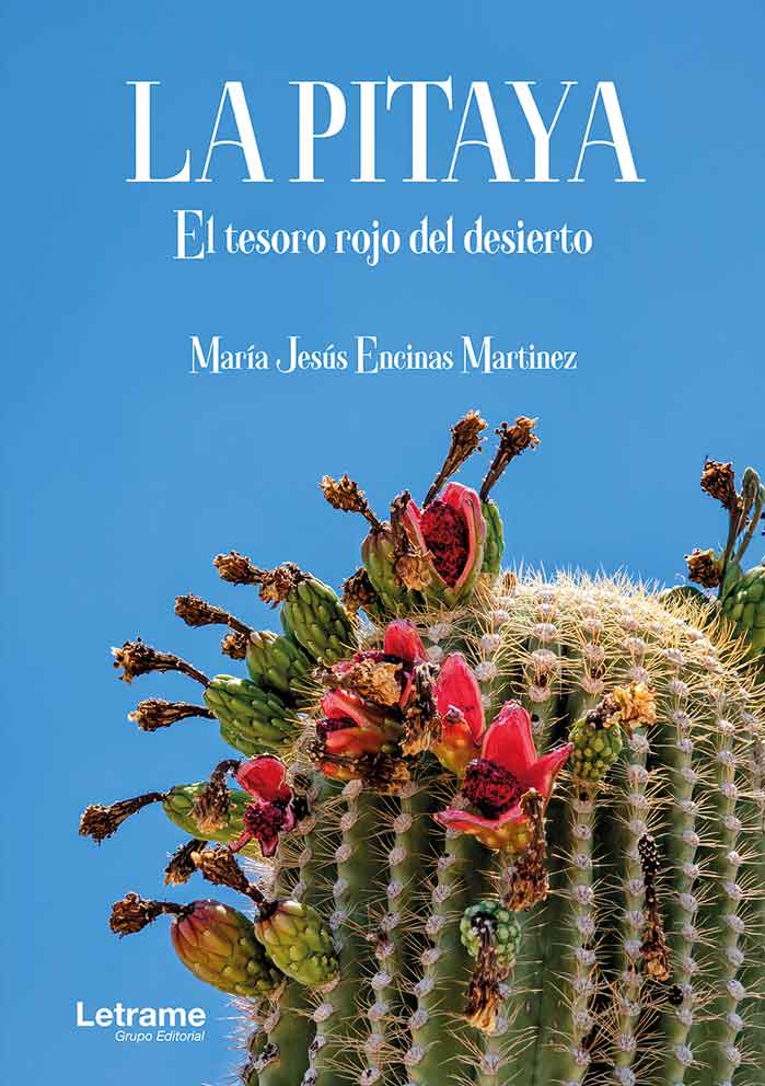 La Pitaya: El tesoro rojo del desierto