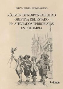 Régimen de responsabilidad objetiva del Estado en atentados terroristas en Colombia